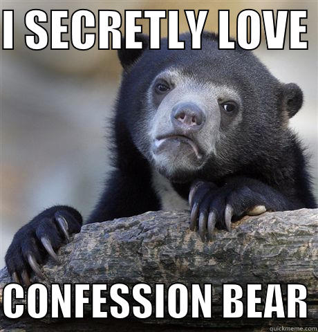 I SECRETLY LOVE   CONFESSION BEAR Confession Bear