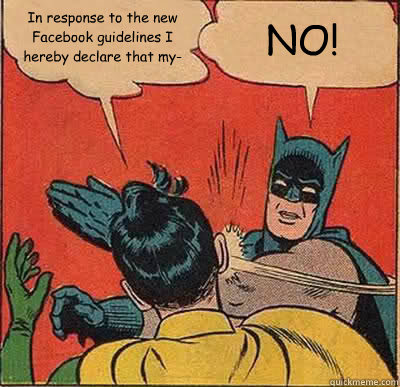 In response to the new Facebook guidelines I hereby declare that my- NO!  Batman Slapping Robin