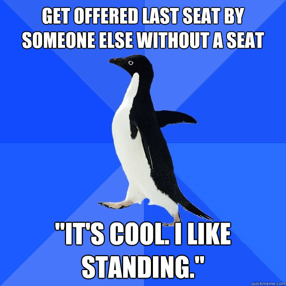 Get offered last seat by someone else without a seat 