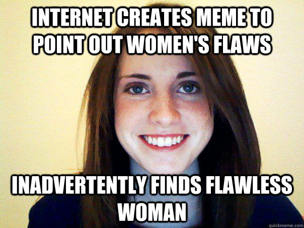 Internet creates meme to point out women's flaws Inadvertently finds flawless woman  