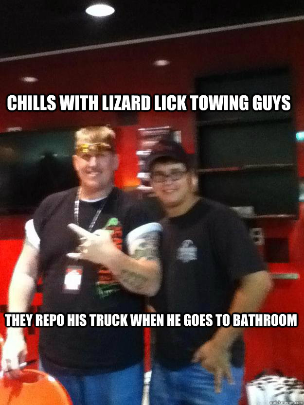 Chills with Lizard Lick Towing Guys they repo his truck when he goes to bathroom - Chills with Lizard Lick Towing Guys they repo his truck when he goes to bathroom  lizard lick