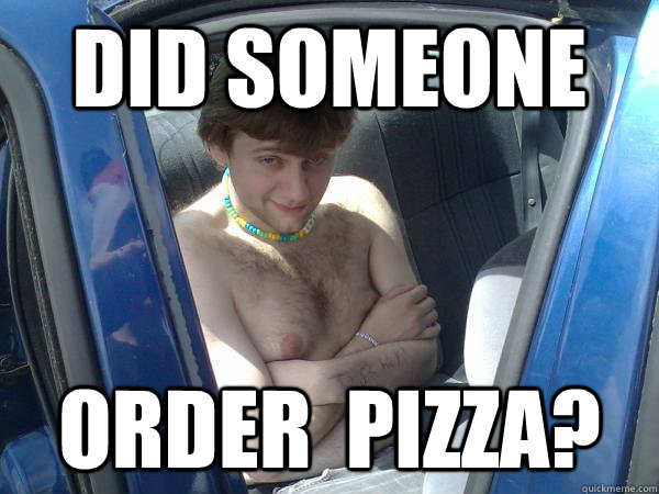 Did someone order  pizza? - Did someone order  pizza?  Nipples