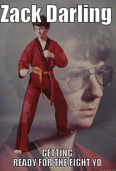 ZACK DARLING  GETTING READY FOR THE FIGHT Y0 Karate Kyle
