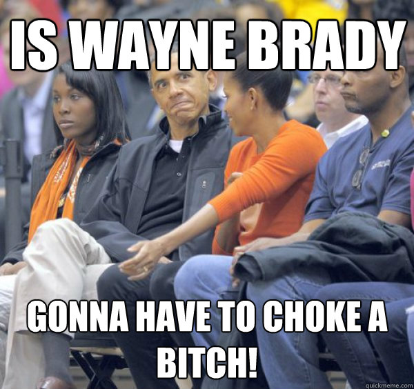 Is Wayne brady gonna have to choke a bitch! - Is Wayne brady gonna have to choke a bitch!  Wayne brady Obama
