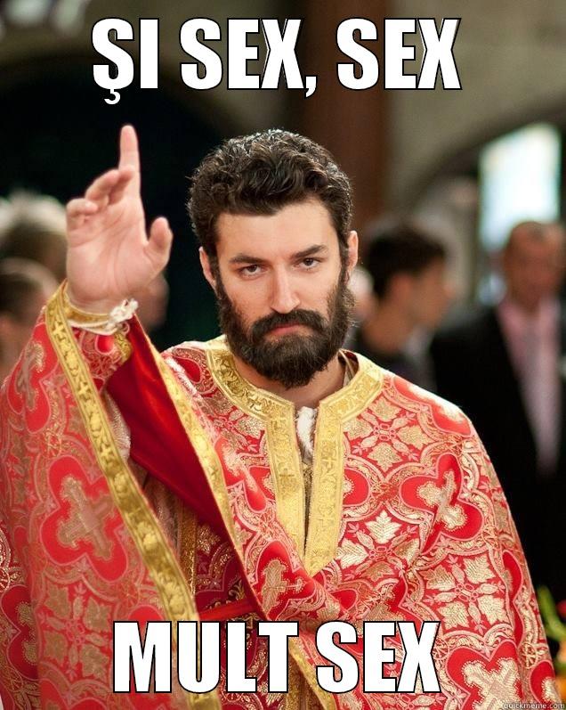 ŞI SEX, SEX MULT SEX Misc