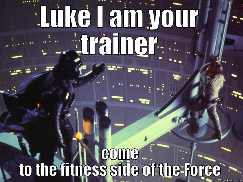 LUKE I AM YOUR TRAINER COME TO THE FITNESS SIDE OF THE FORCE Misc