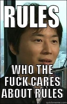 RULES WHO THE FUCK CARES ABOUT RULES Misc