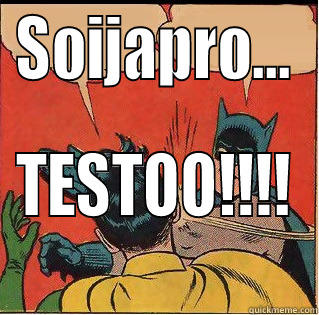 SOIJAPRO... TESTOO!!!! Slappin Batman