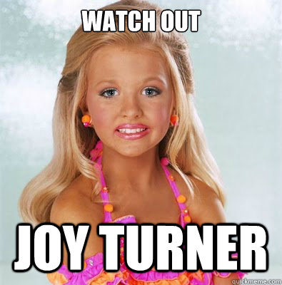 watch out joy turner  Child pageant