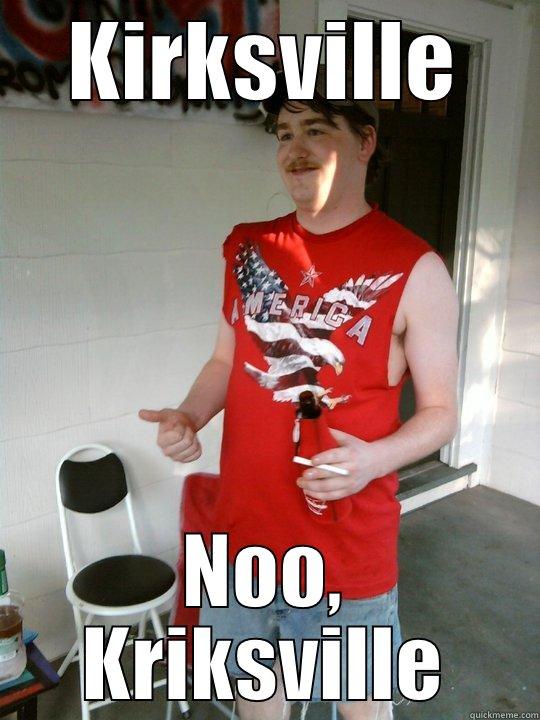 KIRKSVILLE NOO, KRIKSVILLE Redneck Randal