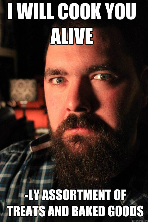 I will cook you alive -ly assortment of treats and baked goods  Dating Site Murderer