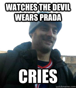 watches the devil wears prada cries  