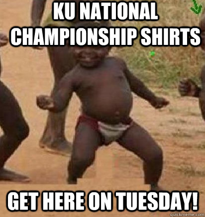 KU National Championship Shirts Get Here on Tuesday!  dancing african baby