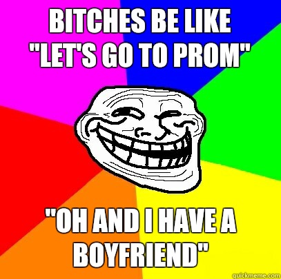 Bitches be like
