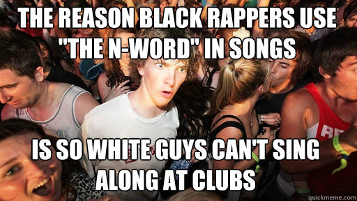 The reason black rappers use 