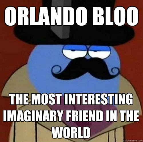 Orlando Bloo The most interesting imaginary friend in the world  