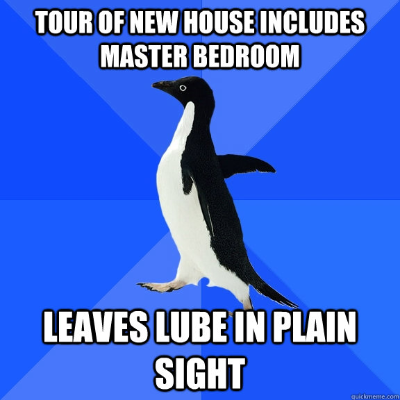 Tour of new house includes master bedroom leaves lube in plain sight  Socially Awkward Penguin