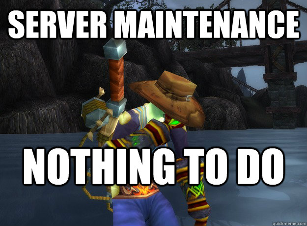 Server Maintenance Nothing to do  