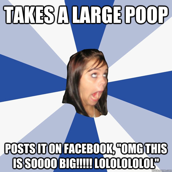 Takes a large poop posts it on Facebook, 