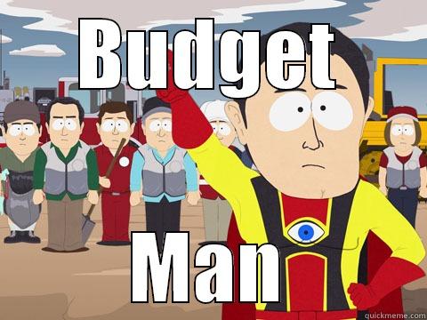BUDGET MAN Captain Hindsight