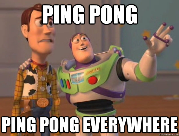 Ping pong ping pong everywhere - Ping pong ping pong everywhere  Toy Story