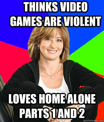 Thinks video games are violent loves home alone parts 1 and 2  Sheltering Suburban Mom