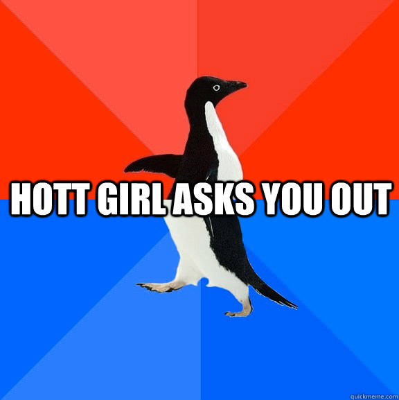 hott girl asks you out   Socially Awesome Awkward Penguin