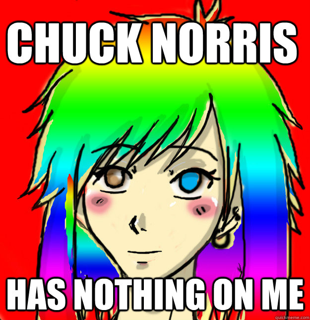Chuck Norris Has nothing on me  Mary Sue
