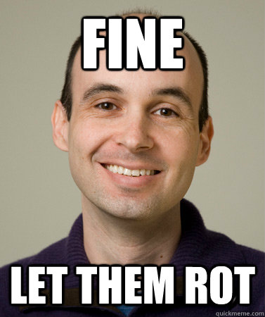 fine Let them rot - fine Let them rot  Misc