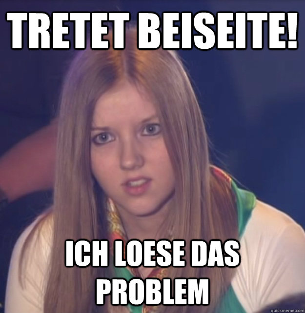 Tretet beiseite! ich loese das problem - Tretet beiseite! ich loese das problem  scumbag gameshow helper