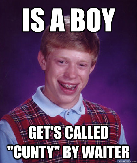 Is a boy Get's called 