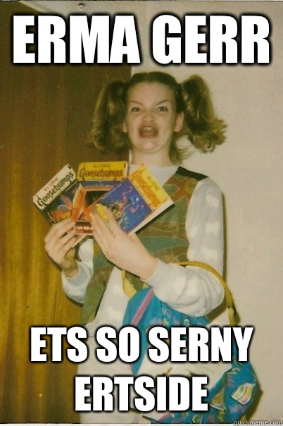 Erma gerr Ets so serny ertside  BERKS