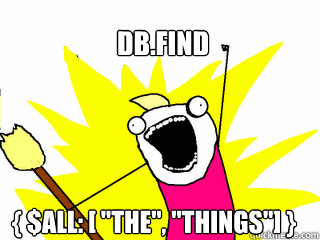 DB.FIND { $all: [ 