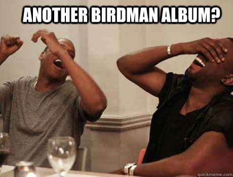 Another Birdman album?   Jay-Z and Kanye West laughing