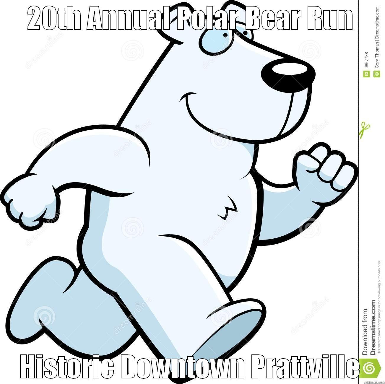 Run Polar Run - 20TH ANNUAL POLAR BEAR RUN HISTORIC DOWNTOWN PRATTVILLE Misc