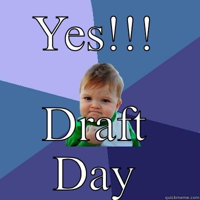 YES!!! DRAFT DAY Success Kid