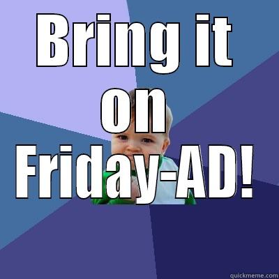 BRING IT ON FRIDAY-AD! Success Kid