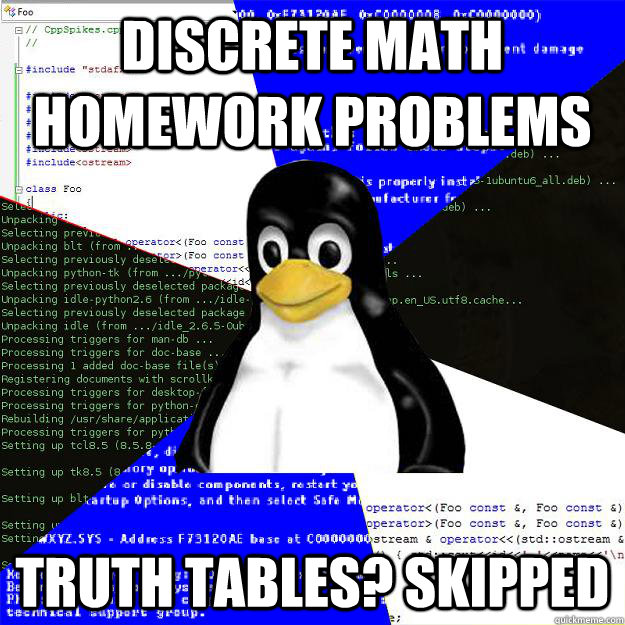 Discrete Math homework problems Truth tables? skipped  Computer Science Penguin