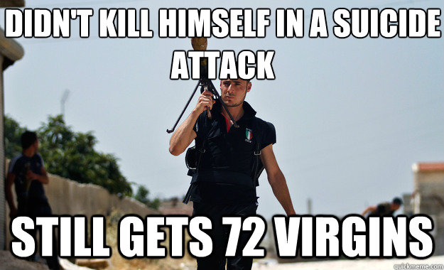 didn't kill himself in a suicide attack still gets 72 virgins   Ridiculously Photogenic Syrian Soldier