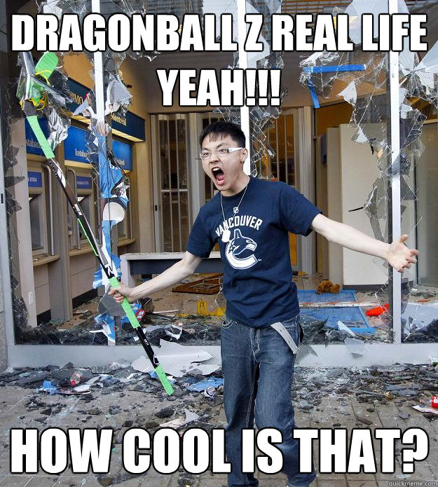 Dragonball Z Real Life 
yeah!!! how cool is that? - Dragonball Z Real Life 
yeah!!! how cool is that?  Misc