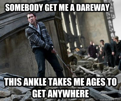 somebody get me a dareway this ankle takes me ages to get anywhere - somebody get me a dareway this ankle takes me ages to get anywhere  Neville owns
