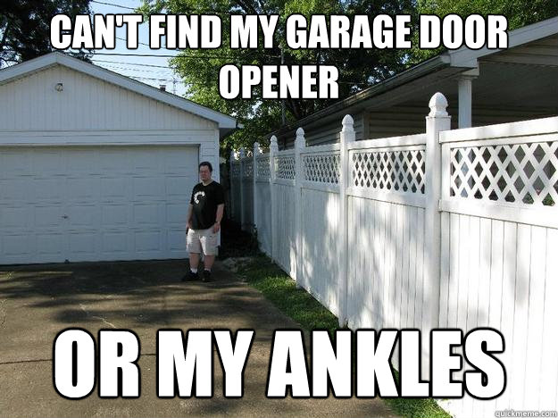 Can't find my garage door opener or my ankles - Can't find my garage door opener or my ankles  Garage boy