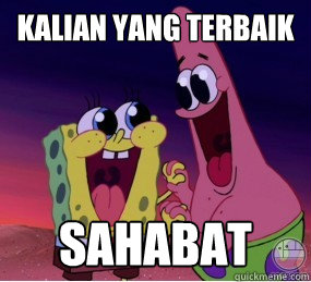 kalian yang terbaik sahabat - kalian yang terbaik sahabat  Excited Spongebob