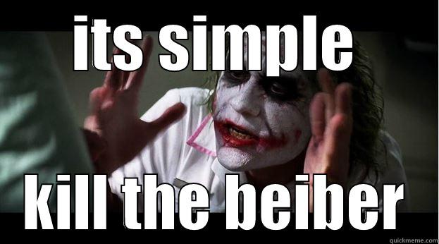 ITS SIMPLE KILL THE BEIBER Joker Mind Loss
