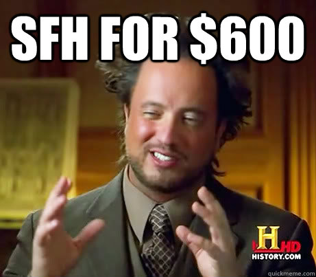 sfh for $600   History Channel Guy