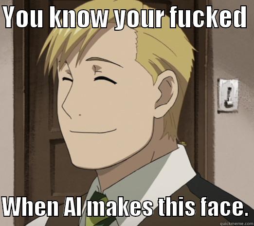 YOU KNOW YOUR FUCKED   WHEN AL MAKES THIS FACE. Misc