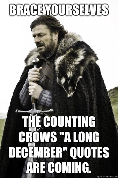 Brace yourselves The Counting Crows 