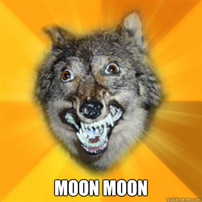  Moon moon  Retarded Wolf