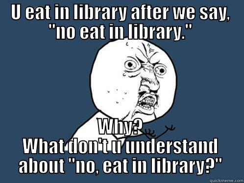 U EAT IN LIBRARY AFTER WE SAY, 