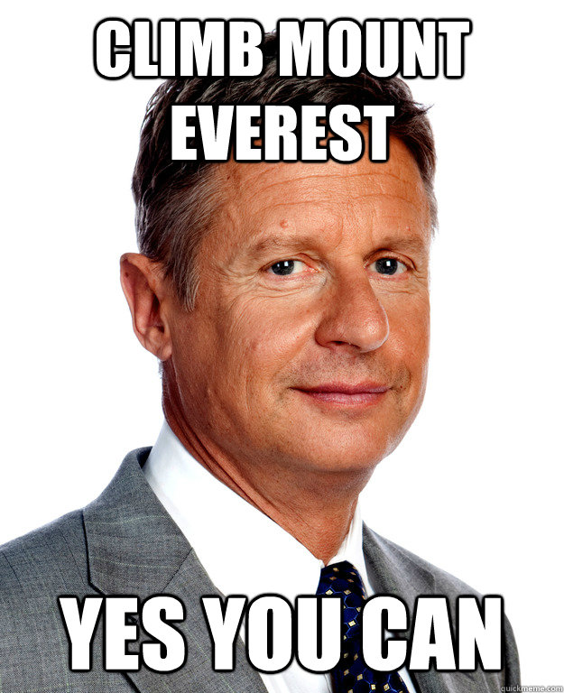 climb mount everest YES YOU CAN  Gary Johnson for president